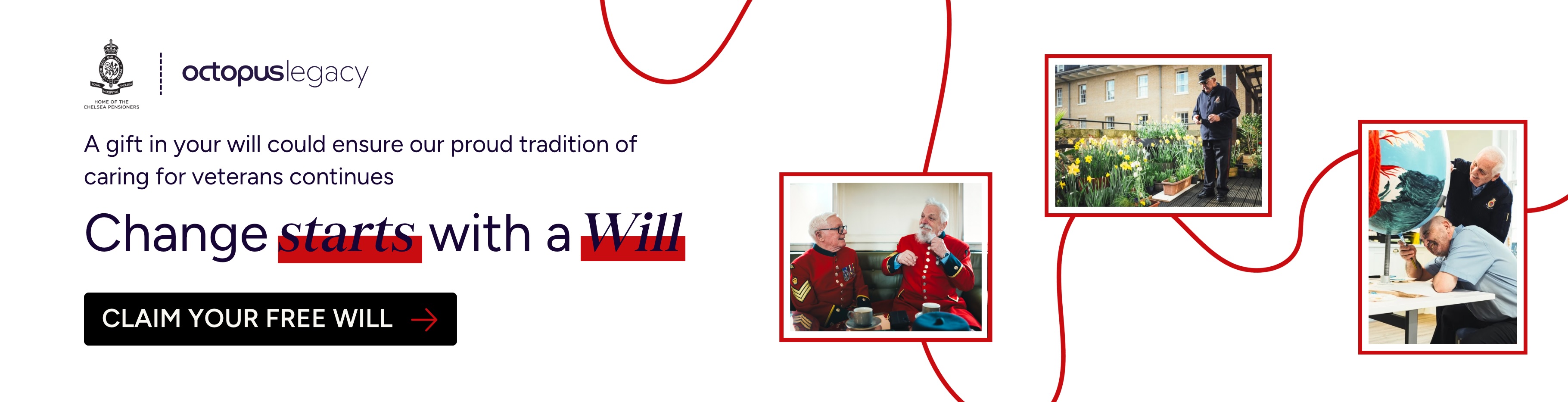A banner featuring the text "Change Starts with a will" with small photos of Chelsea Pensioners living their best life and dual logos from the Royal Hospital Chelsea and OctopusLegacy