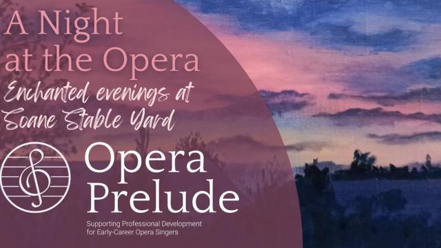 A Night at the Opera - an Opera Prelude at The Royal Hospital Chelsea 26th & 28th June 2025