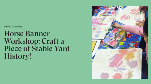 Horse Banner Workshop: Craft a Piece of Stable Yard History - Chelsea History Festival