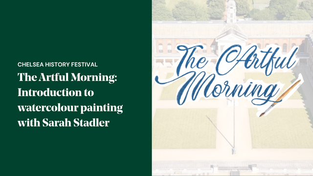 The Artful Morning introductory watercolour painting workshop with Sarah Stadler at the Chelsea History Festival, featuring creative art tuition and watercolour techniques at the Royal Hospital Chelsea.