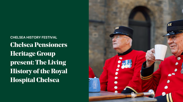Chelsea Pensioners in their iconic scarlet uniforms at the Royal Hospital Chelsea, promoting a Chelsea History Festival event exploring the living history and heritage of the Chelsea Pensioners.